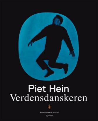 : Piet Hein - verdensdanskeren