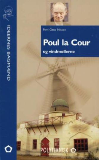 Povl-Otto Nissen (f. 1936): Poul la Cour og vindmøllerne