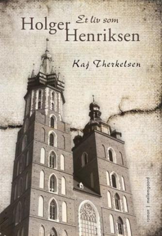 Kaj Therkelsen (f. 1948): Et liv som Holger Henriksen