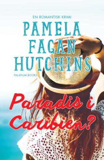 Pamela Fagan Hutchins: Paradis i Caribien? : en romantisk krimi