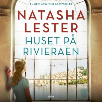 Natasha Lester: Huset på Rivieraen