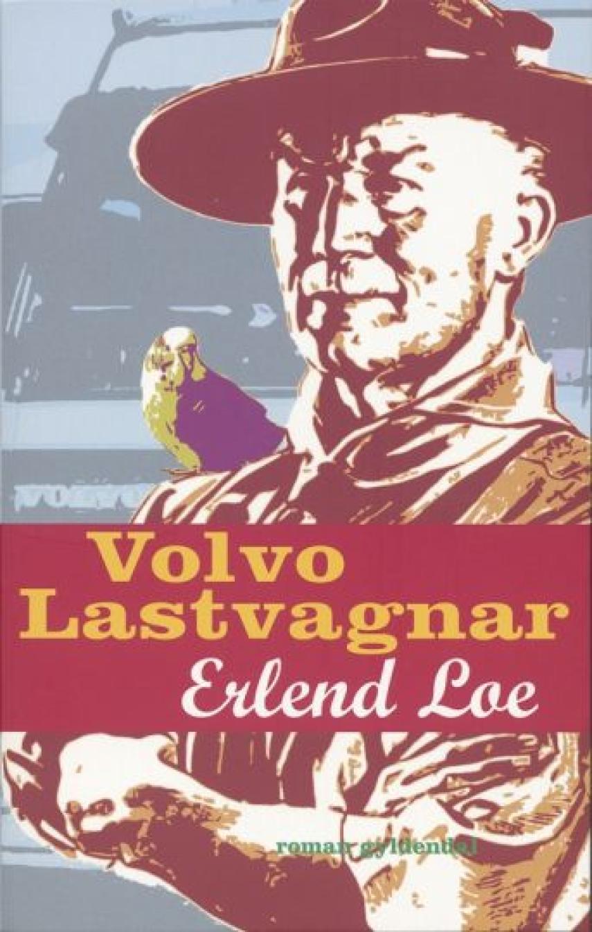 Erlend Loe: Volvo lastvagnar : roman