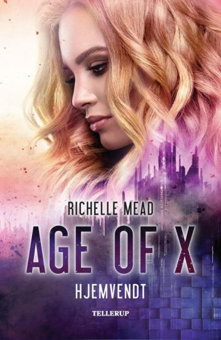 Richelle Mead: Age of X - hjemvendt