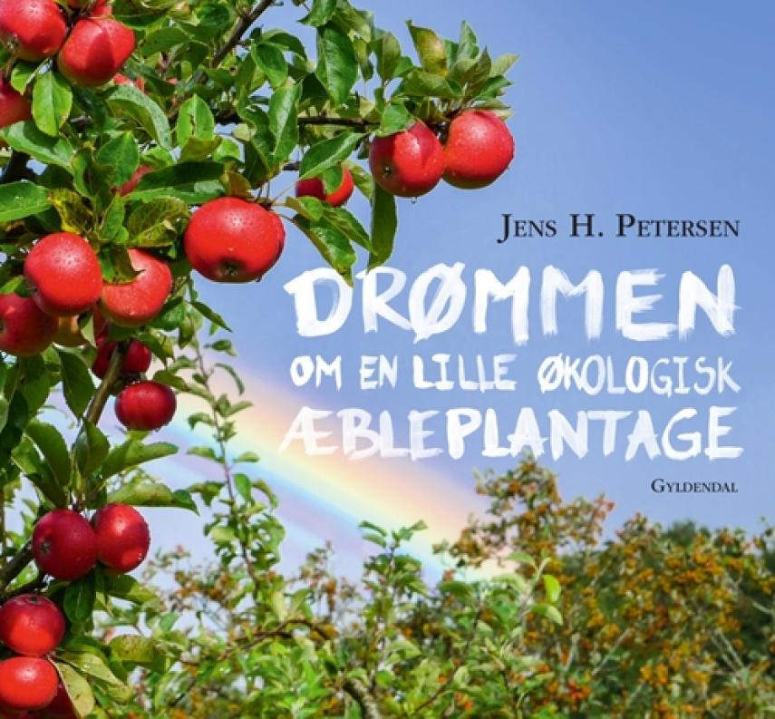Jens H. Petersen (f. 1956): Drømmen om en lille økologisk æbleplantage