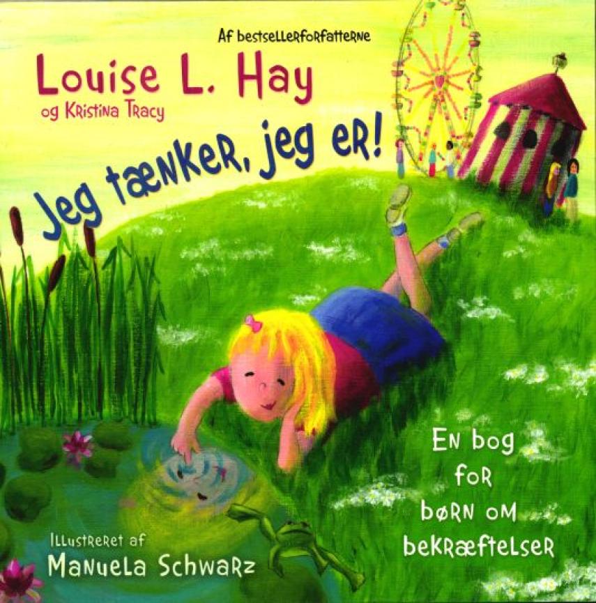 Louise L. Hay: Jeg tænker, jeg er! : en bog for børn om bekræftelser
